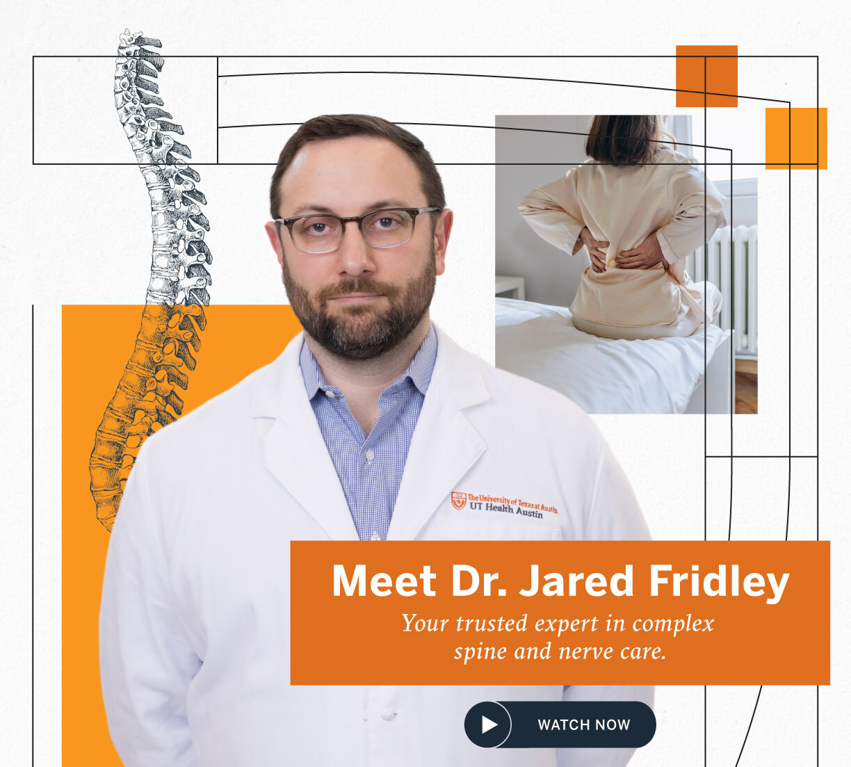 Dr. Jared Fridley, a spine and nerve care specialist at UT Health Austin, stands in a white coat in front of illustrated spine graphics. A photo in the background shows a patient holding their lower back in pain while sitting on a bed.